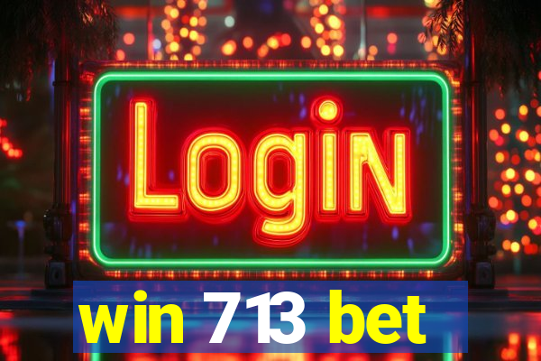 win 713 bet